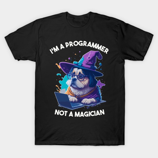 I'm a Programmer not a Magician T-Shirt by Silly Pup Creations